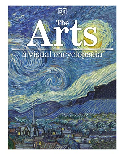 The Arts: A Visual Encyclopedia (DK Children's Visual Encyclopedias)